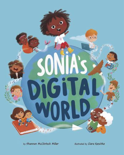 Sonia’s Digital World (Iste Young Innovators), Miller, Shannon McClintock, 97814